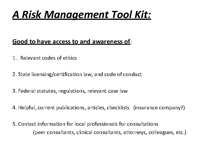A Risk Management Tool Kit: Good to have access to and awareness of: 1. A Risk Management Tool Kit: Good to have access to and awareness of: 1.