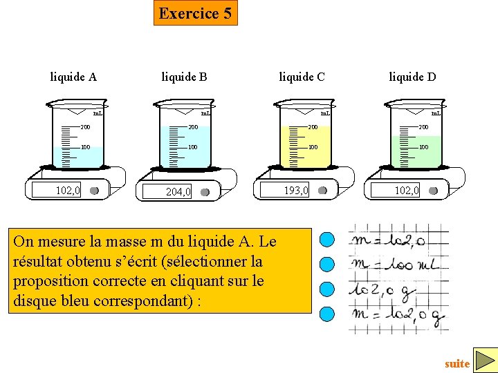 Exercice 5 liquide A liquide B m. L 102, 0 liquide C m. L