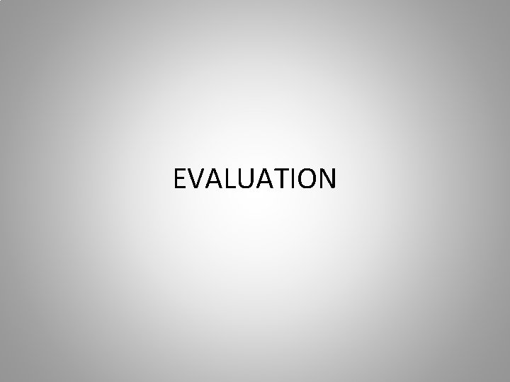 EVALUATION 