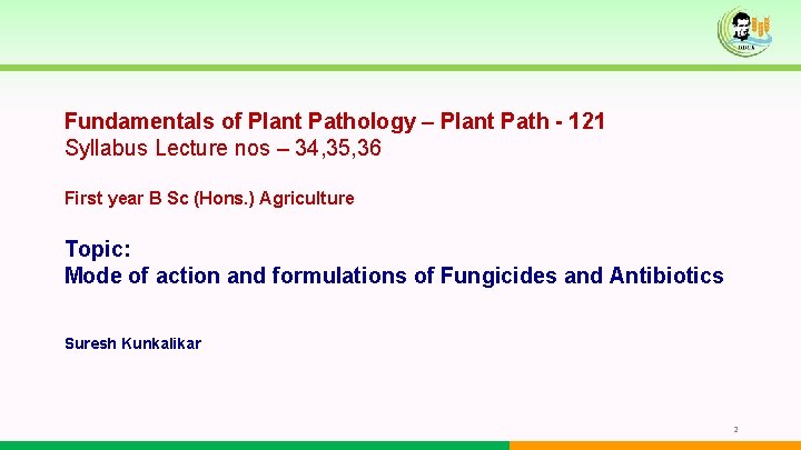 Fundamentals of Plant Pathology – Plant Path - 121 Syllabus Lecture nos – 34, Fundamentals of Plant Pathology – Plant Path - 121 Syllabus Lecture nos – 34,
