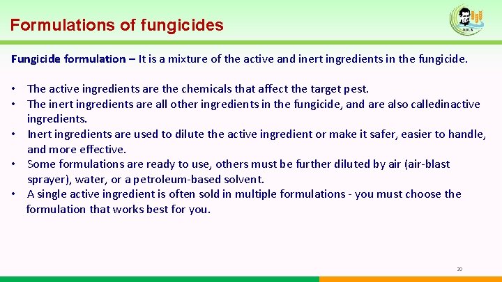 Formulations of fungicides Fungicide formulation – It is a mixture of the active and Formulations of fungicides Fungicide formulation – It is a mixture of the active and