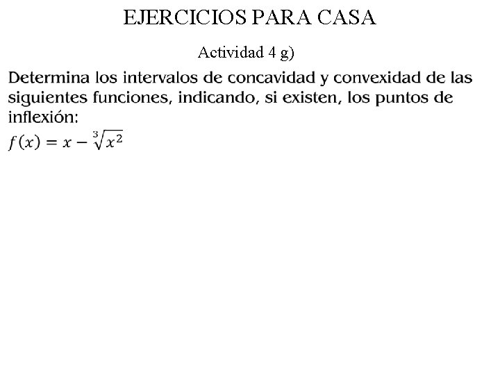 EJERCICIOS PARA CASA Actividad 4 g) 