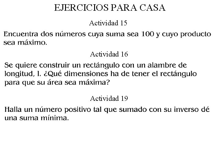 EJERCICIOS PARA CASA Actividad 15 Actividad 16 Actividad 19 
