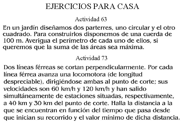 EJERCICIOS PARA CASA Actividad 63 Actividad 73 