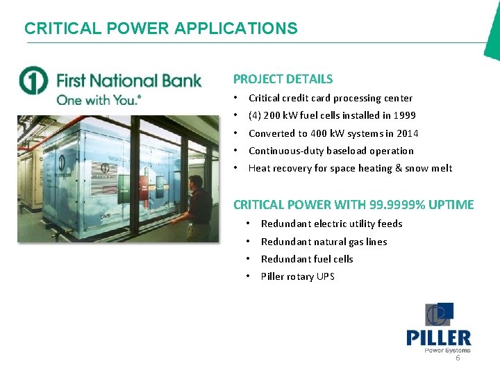 CRITICAL POWER APPLICATIONS PROJECT DETAILS • Critical credit card processing center • (4) 200