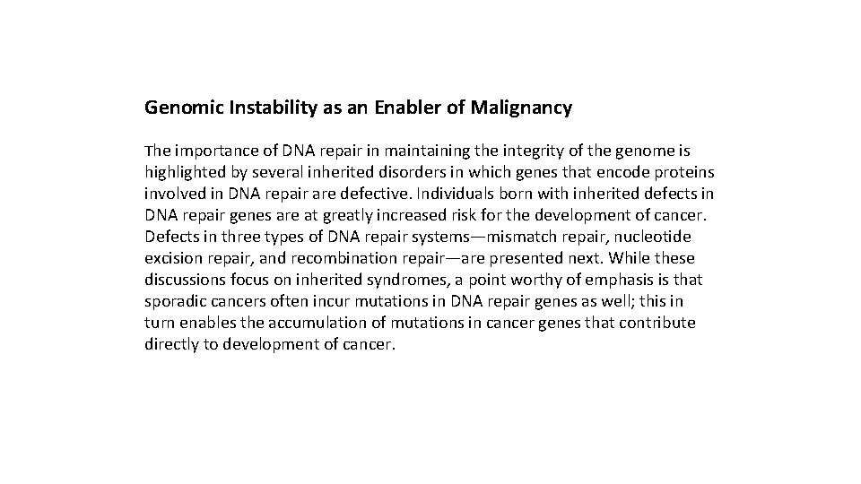 Genomic Instability as an Enabler of Malignancy The importance of DNA repair in maintaining