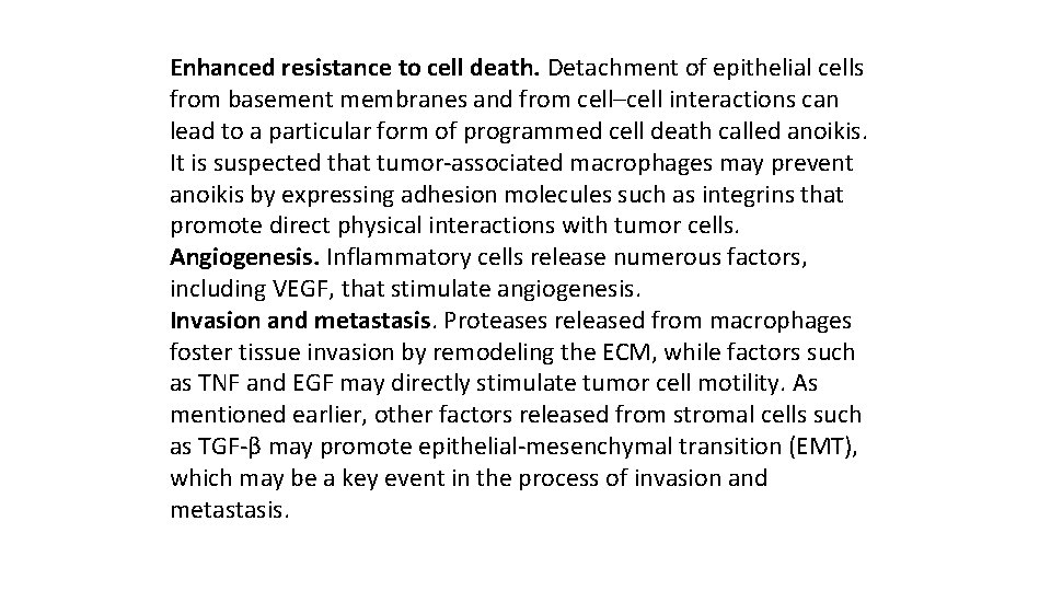 Enhanced resistance to cell death. Detachment of epithelial cells from basement membranes and from