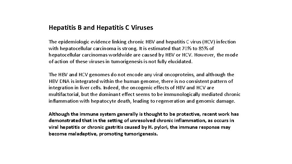 Hepatitis B and Hepatitis C Viruses The epidemiologic evidence linking chronic HBV and hepatitis