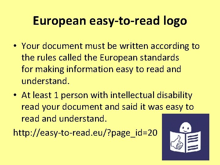 European easy-to-read logo • Your document must be written according to the rules called