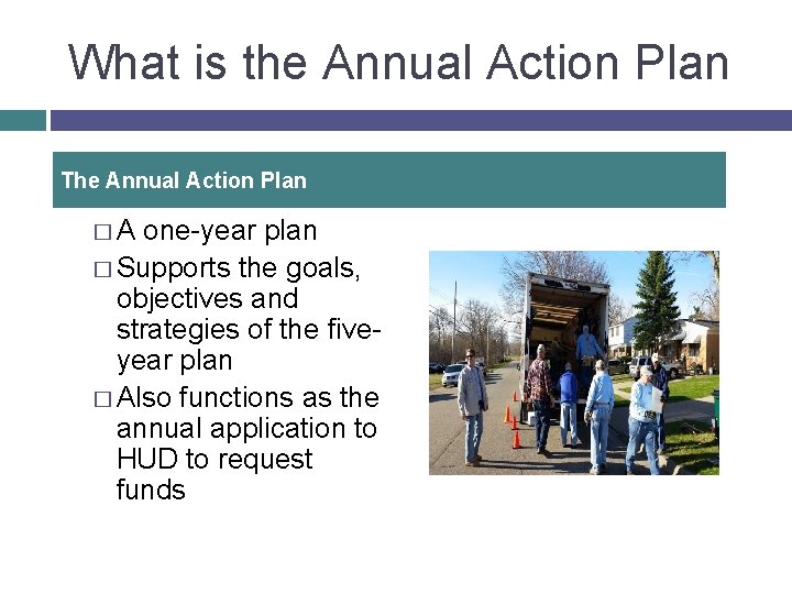 What is the Annual Action Plan The Annual Action Plan �A one-year plan �