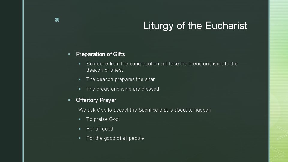 z Liturgy of the Eucharist § § Preparation of Gifts § Someone from the