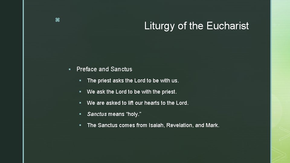 z Liturgy of the Eucharist § Preface and Sanctus § The priest asks the