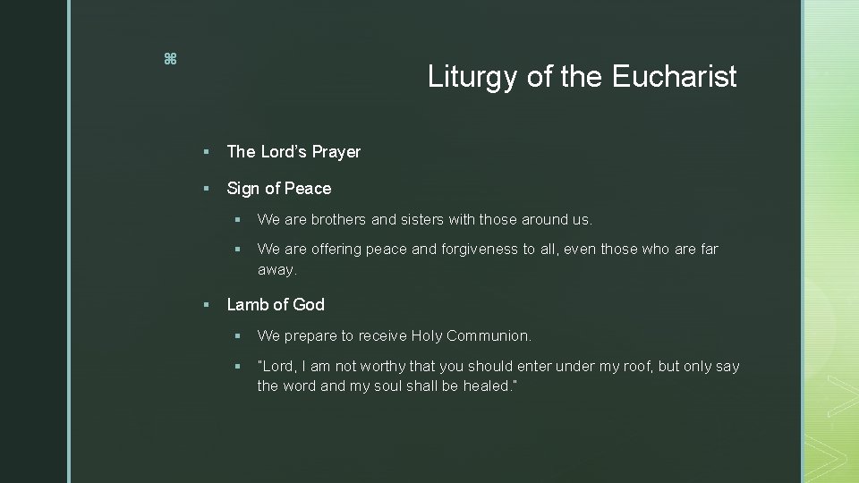 z Liturgy of the Eucharist § The Lord’s Prayer § Sign of Peace §