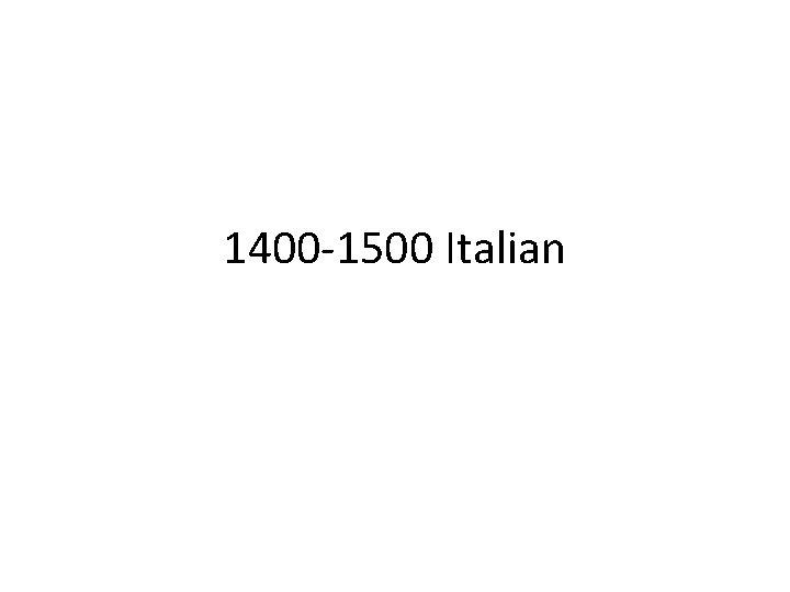 1400 -1500 Italian 