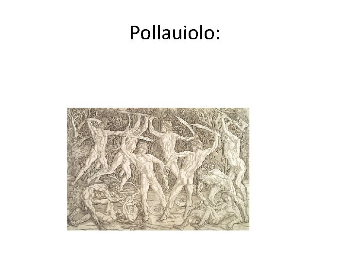 Pollauiolo: 