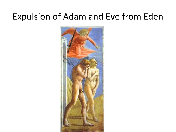 Expulsion of Adam and Eve from Eden 