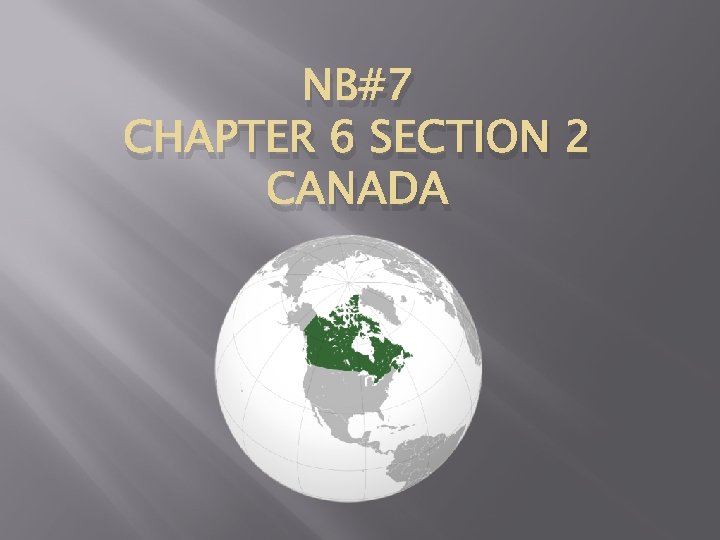 NB#7 CHAPTER 6 SECTION 2 CANADA 