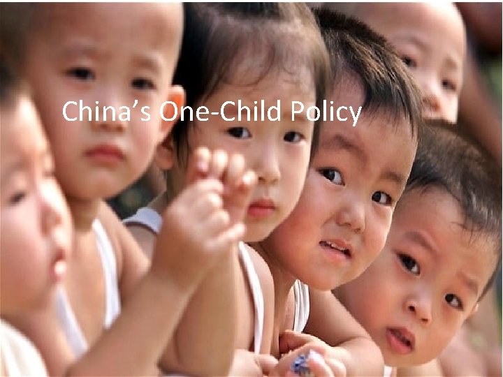 China’s One-Child Policy 