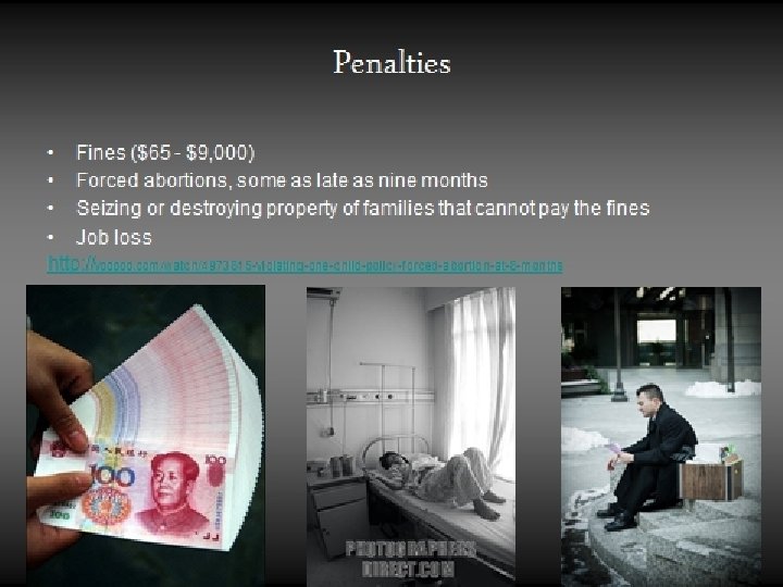Penalties • Fines ($65 - $9, 000) • Forced abortions, some as late as