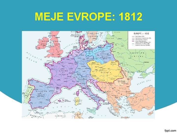 MEJE EVROPE: 1812 