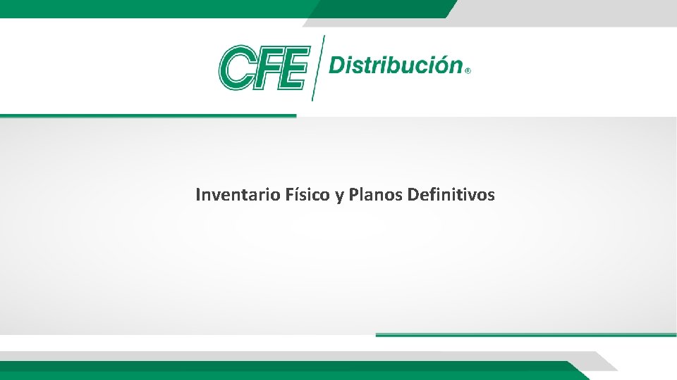 Inventario Físico y Planos Definitivos 