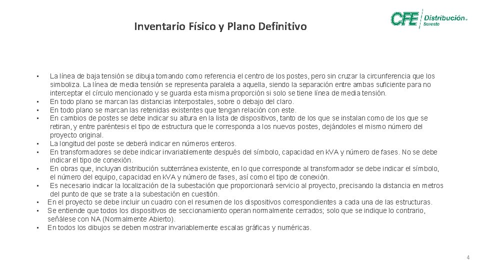 Inventario Físico y Plano Definitivo • • • La línea de baja tensión se