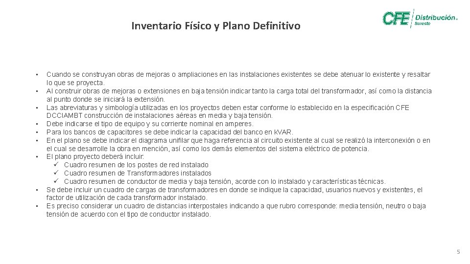 Inventario Físico y Plano Definitivo • • • Cuando se construyan obras de mejoras
