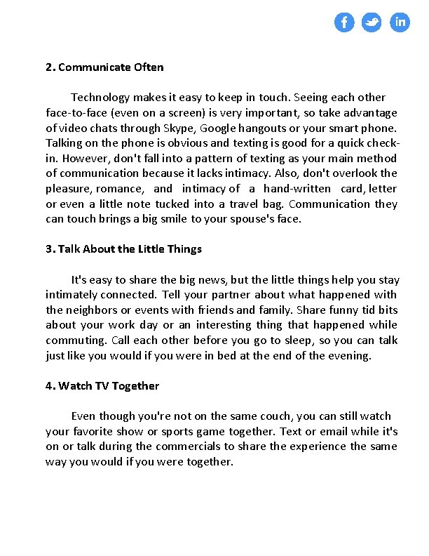 2. Communicate Often Technology makes it easy to keep in touch. Seeing each other