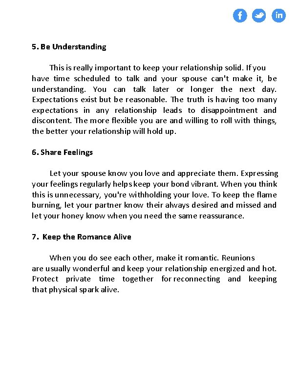 5. Be Understanding This is really important to keep your relationship solid. If you
