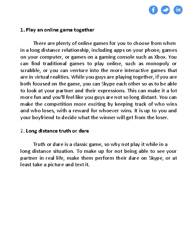 1. Play an online game together There are plenty of online games for you