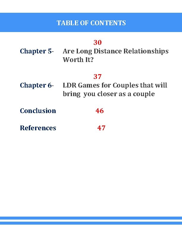 TABLE OF CONTENTS Chapter 5 - 30 Are Long Distance Relationships Worth It? Chapter