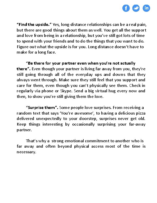 “Find the upside. ” Yes, long-distance relationships can be a real pain, but there