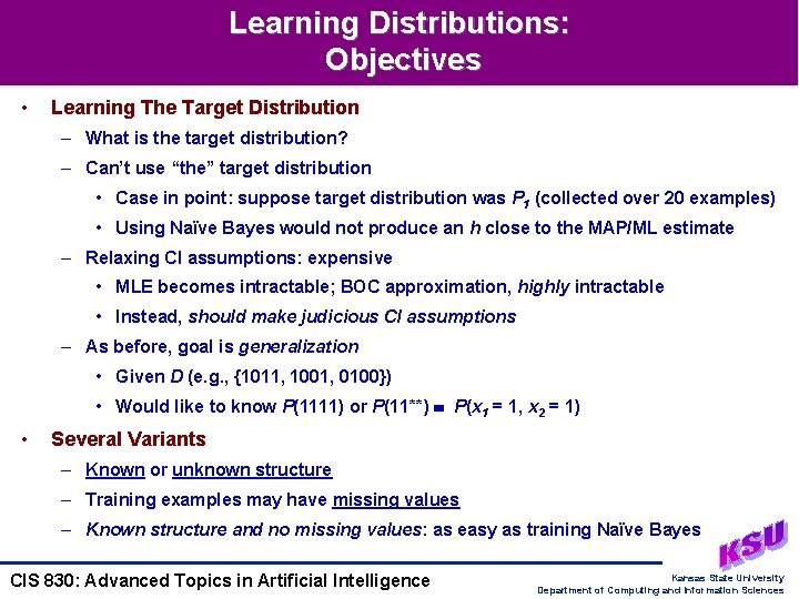 Learning Distributions: Objectives • Learning The Target Distribution – What is the target distribution?