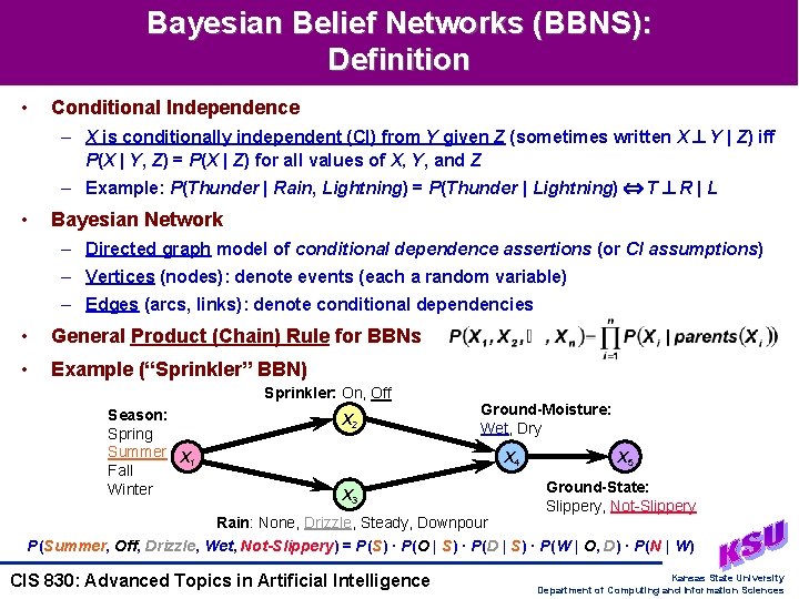 Bayesian Belief Networks (BBNS): Definition • Conditional Independence – X is conditionally independent (CI)