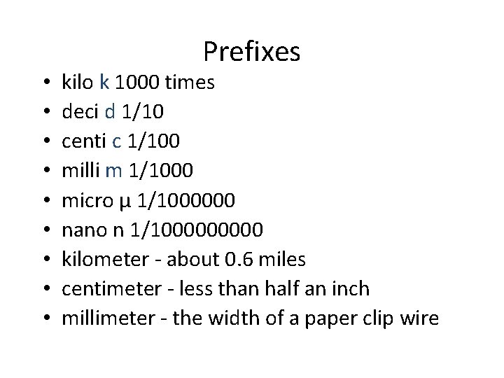 The Metric System Measuring The numbers are only