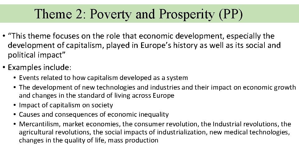 Theme 2: Poverty and Prosperity (PP) • “This theme focuses on the role that