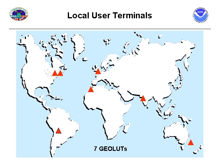 Local User Terminals 7 GEOLUTs 