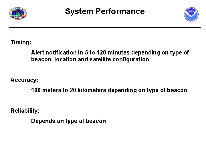 System Performance Timing: Alert notification in 5 to 120 minutes depending on type of