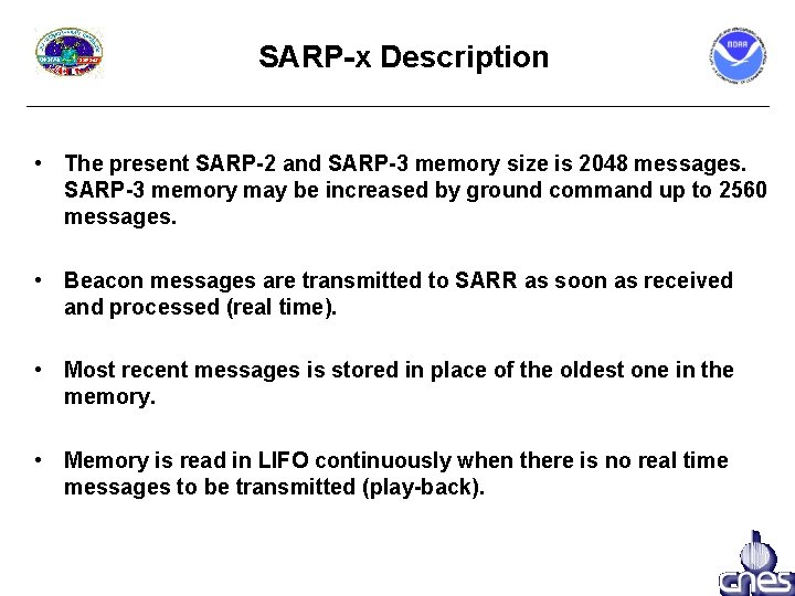 SARP-x Description • The present SARP-2 and SARP-3 memory size is 2048 messages. SARP-3