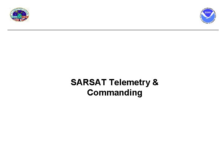 SARSAT Telemetry & Commanding 