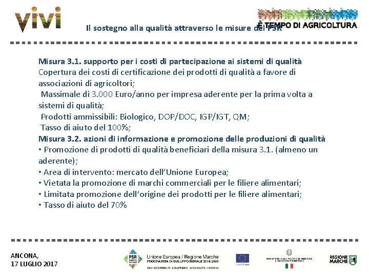 Il sostegno alla qualità attraverso le misure del PSR Misura 3. 1. supporto per Il sostegno alla qualità attraverso le misure del PSR Misura 3. 1. supporto per