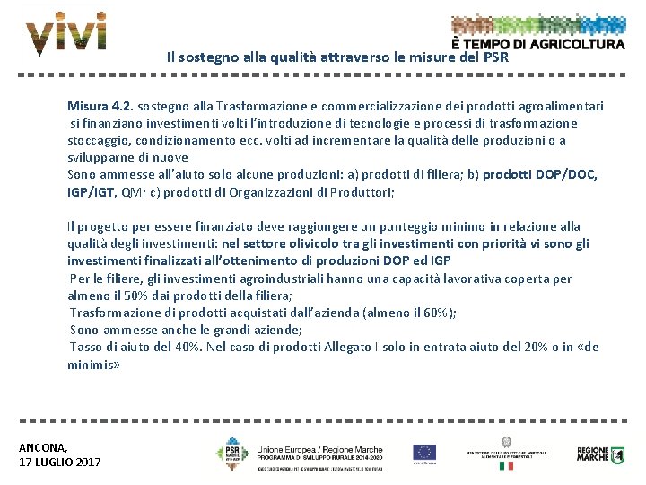 Il sostegno alla qualità attraverso le misure del PSR Misura 4. 2. sostegno alla Il sostegno alla qualità attraverso le misure del PSR Misura 4. 2. sostegno alla