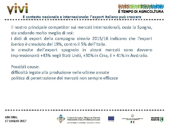 Il contesto nazionale e internazionale: l’export italiano può crescere Il nostro principale competitor sui Il contesto nazionale e internazionale: l’export italiano può crescere Il nostro principale competitor sui