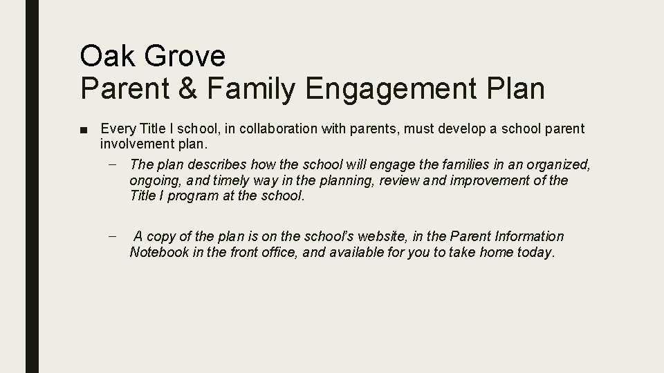 Oak Grove Parent & Family Engagement Plan ■ Every Title I school, in collaboration
