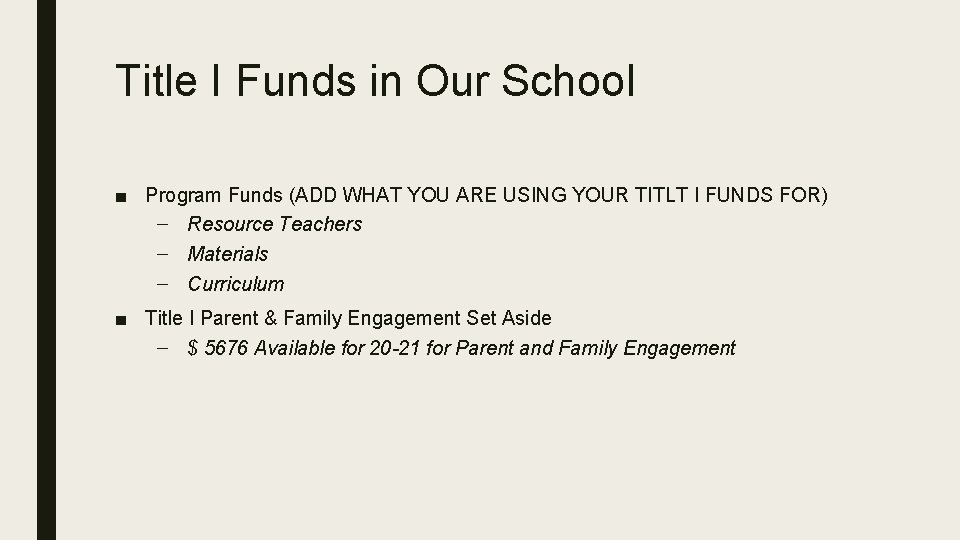 Title I Funds in Our School ■ Program Funds (ADD WHAT YOU ARE USING