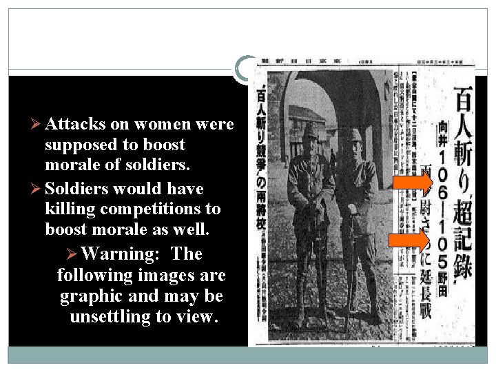 Cruel Games Ø Attacks on women were supposed to boost morale of soldiers. Ø