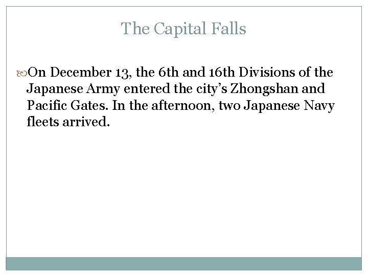 The Capital Falls On December 13, the 6 th and 16 th Divisions of