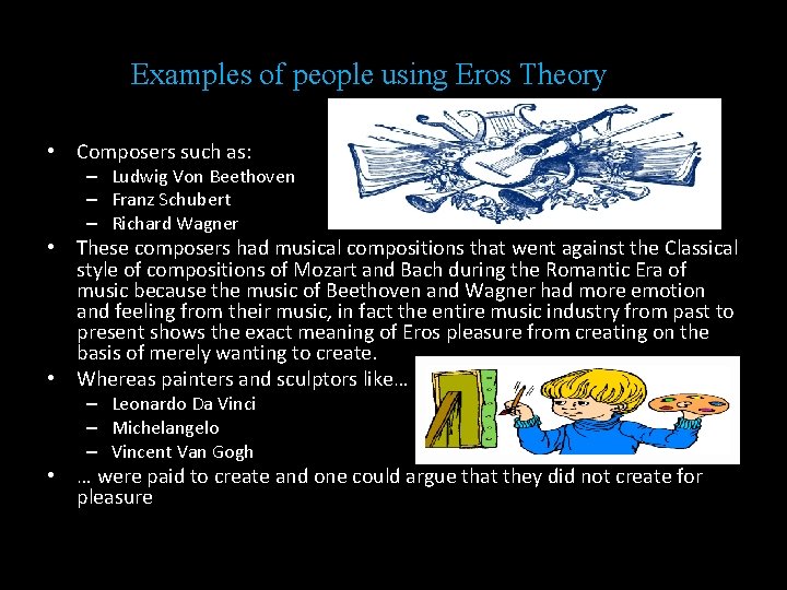 Examples of people using Eros Theory • Composers such as: – Ludwig Von Beethoven