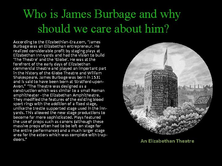 Who is James Burbage and why should we care about him? According to the