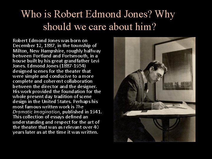 Who is Robert Edmond Jones? Why should we care about him? Robert Edmond Jones